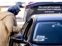 Uber and Lyft to Launch Driverless Taxis in Atlanta and Austin