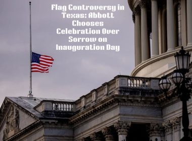 Flag-Controversy-in-Texas-Abbott-Chooses-Celebration-Over-Sorrow-on-Inauguration-Day