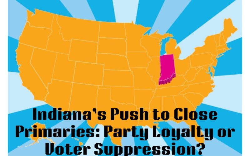 Indianas-Push-to-Close-Primaries-Party-Loyalty-or-Voter-Suppression