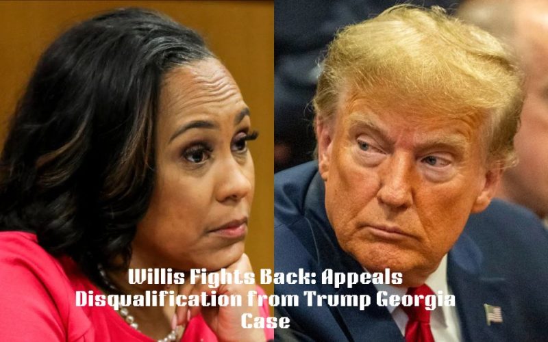 Willis-Fights-Back-Appeals-Disqualification-from-Trump-Georgia-Case